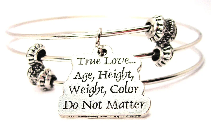 True Love Age Height Weight Color Do Not Matter Triple Style Expandable Bangle Bracelet