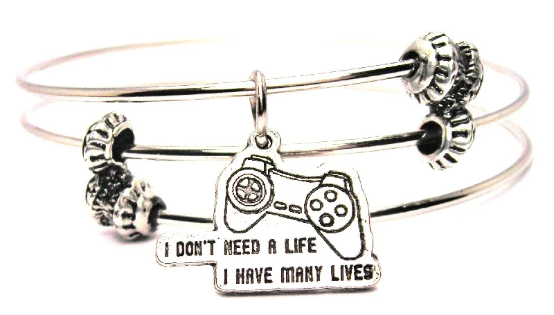 I Don't Need a Life I Have Many Lives Triple Style Expandable Bangle Bracelet