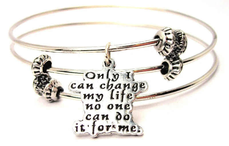 Only I Can Change My Life No One Can Do It For Me Triple Style Expandable Bangle Bracelet