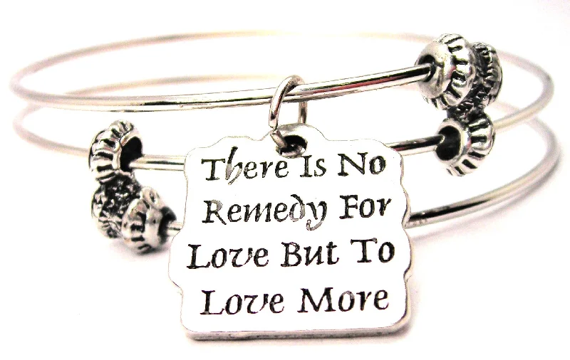 There Is No Remedy For Love But To Love More Triple Style Expandable Bangle Bracelet