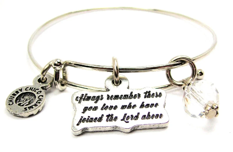 Always Remember Those You Love Who Have Joined The Lord Above Bangle Bracelet